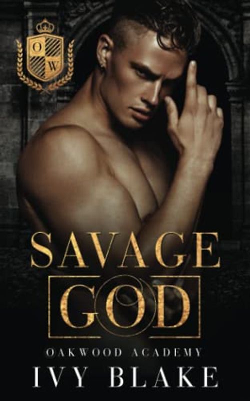 Savage God: A Dark College Bully Romance