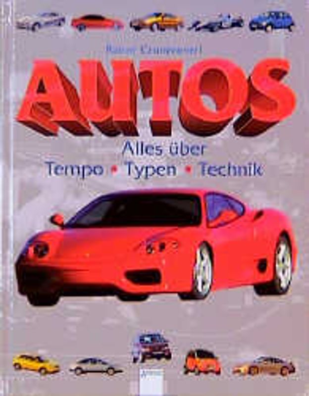 Autos - Alles über Tempo, Typen, Technik