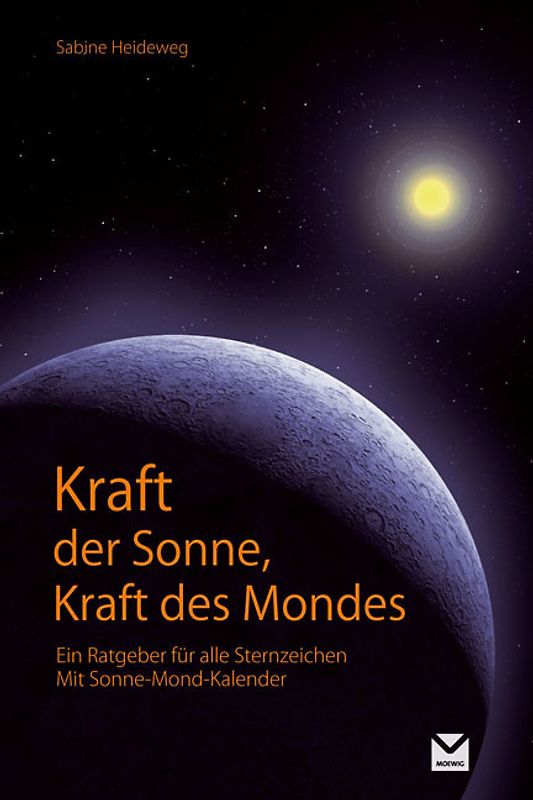 Kraft der Sonne, Kraft des Mondes
