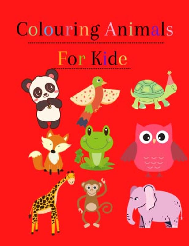 Colouring Animals for kids: Colouring 50 Animals for kids