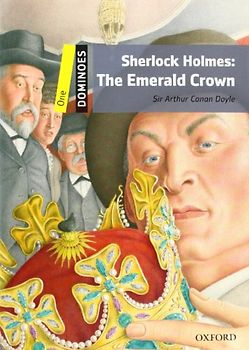 Sherlock Holmes: The Emerald Crown: Reader. Text in English (6. Schuljahr, Stufe 1) (Dominoes, Level One)