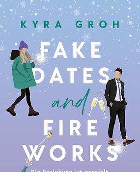 Fake Dates and Fireworks