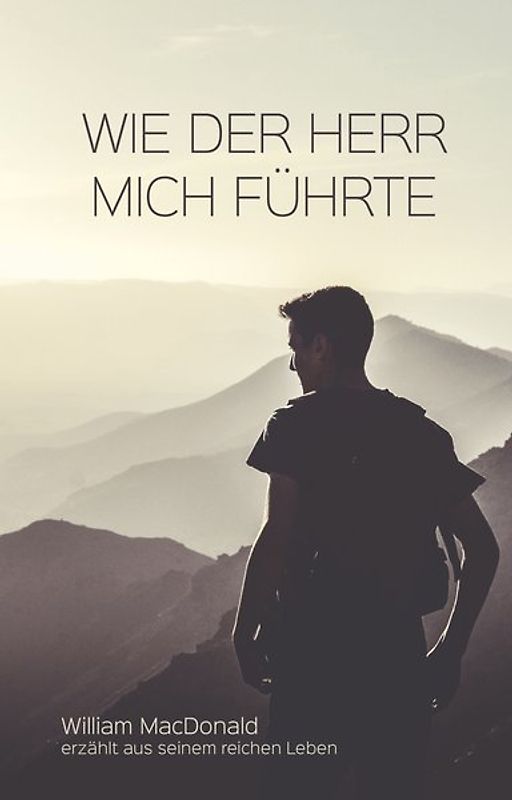 Wie der Herr mich führte