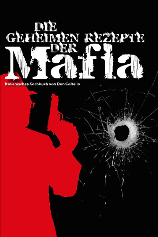 Die geheimen Rezepte der Mafia