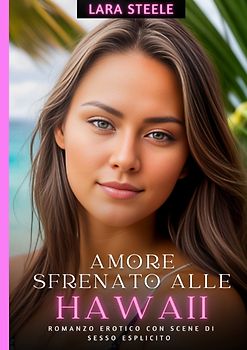 Amore Sfrenato alle Hawaii