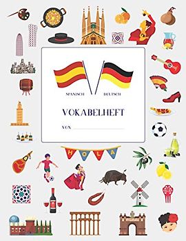 Vokabelheft Spanisch mit 3 Spalten ca. A4: Motiviert Spanisch Vokabeln lernen mit vielen Extras • 40 farbige Seiten mit jeweils 3 Spalten • bedruckt ... Vokabelheft englisch französisch spanisch)