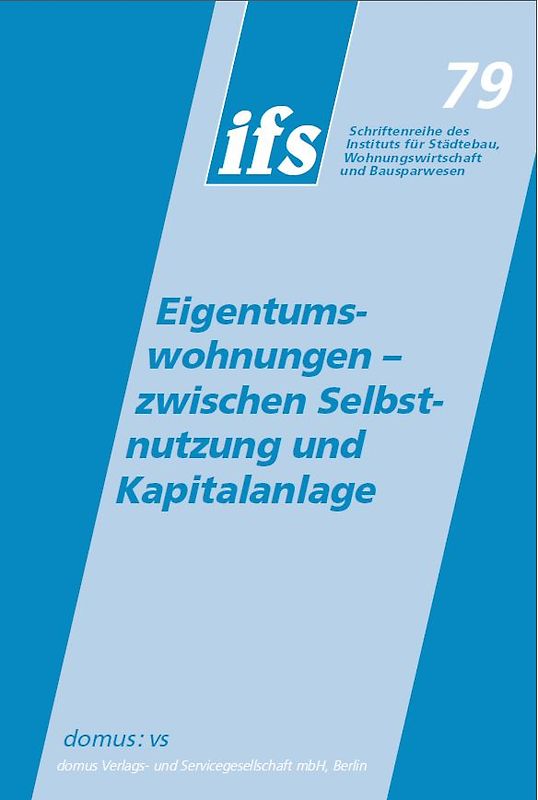 Eigentumswohnungen - zwischen Selbstnutzung und Kapitalanlage