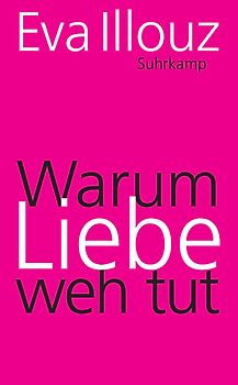 Warum Liebe weh tut