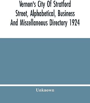 Vernon'S City Of Stratford Street, Alphabetical, Business And Miscellaneous Directory 1924