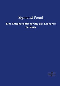 Eine Kindheitserinnerung des Leonardo da Vinci