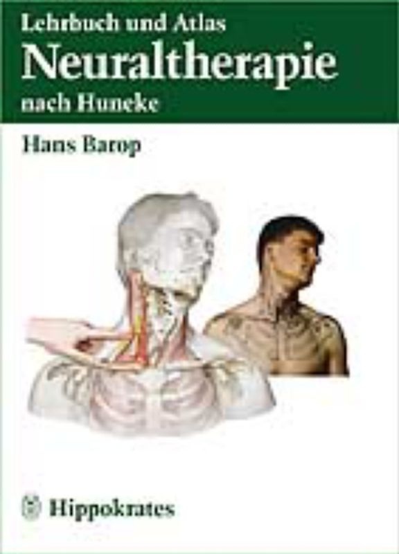 Lehrbuch und Atlas der Neuraltherapie nach Huneke