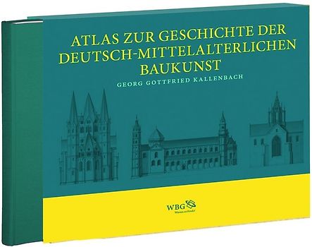 Atlas zur Geschichte der Deutsch-mittelalterlichen Baukunst in 86 Tafeln