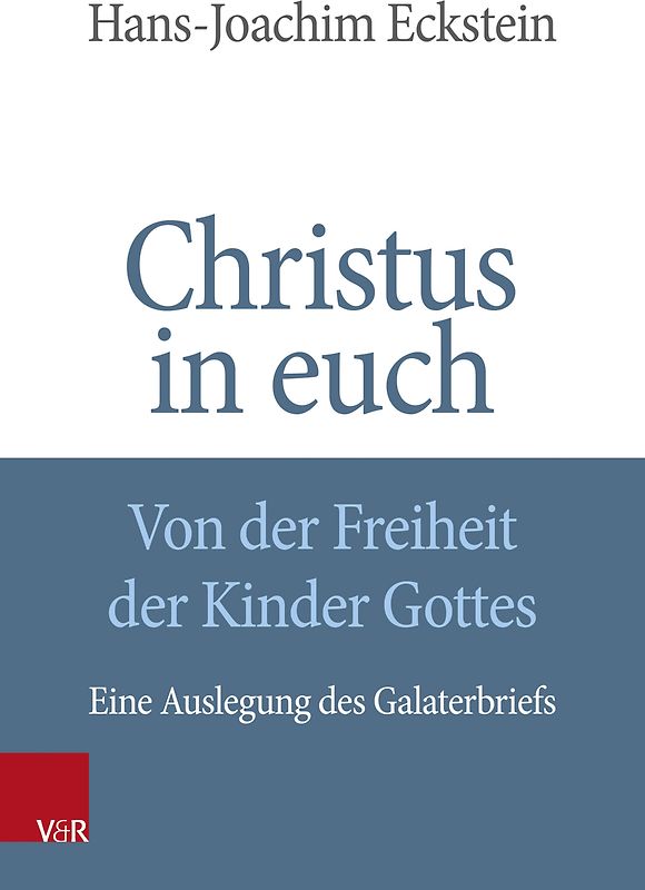 Christus in euch - Von der Freiheit der Kinder Gottes
