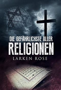 Die gefährlichste aller Religionen