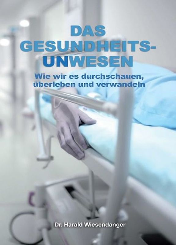 Das Gesundheitsunwesen