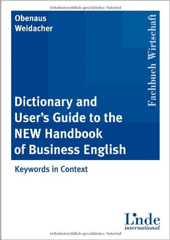 Dictionary and User`s Guide to the New Handbook of Business English