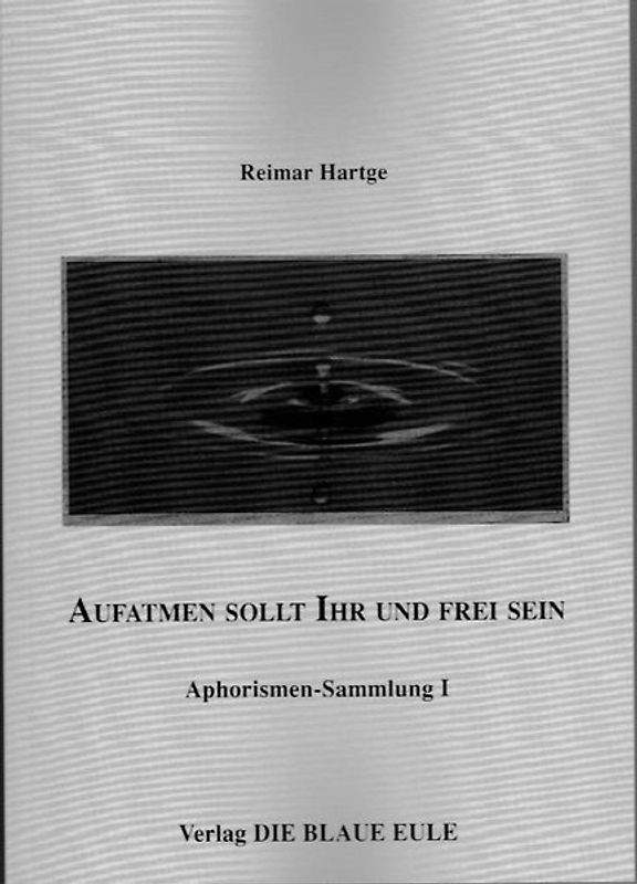 Aufatmen sollt Ihr und frei sein