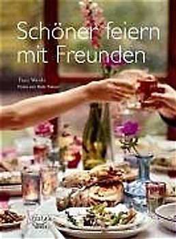 Schöner feiern mit Freunden