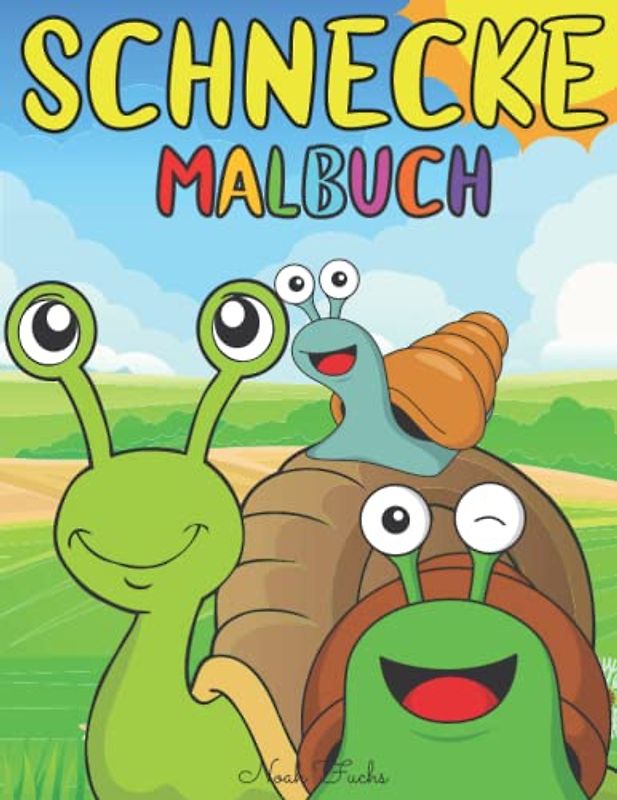 Schnecke Malbuch: Malvorlagen für Kinder von 2-12 Jahren: Geschenk für Schneckenliebhaber: 30 originelle und süße Schneckendesigns: Stressabbau