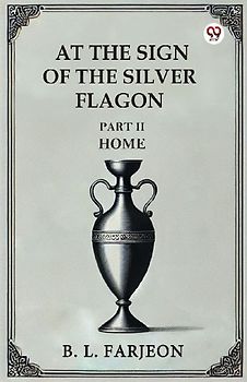 At The Sign Of The Silver Flagon Part II Home