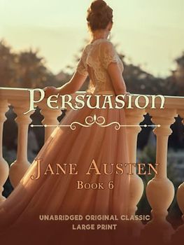 PERSUASION: UNABRIDGED ORIGINAL CLASSIC