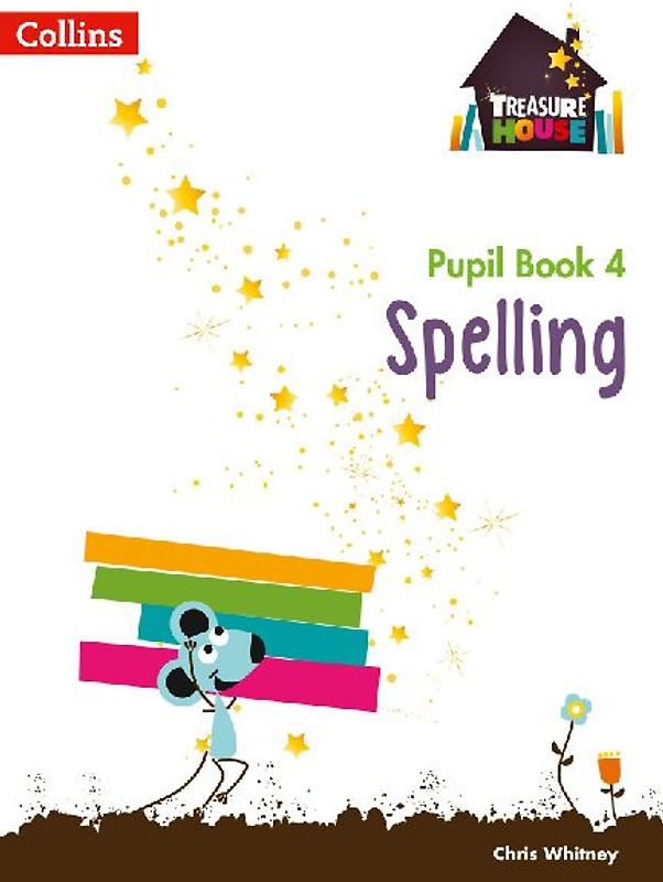 Treasure House -- Year 4 Spelling Pupil Book