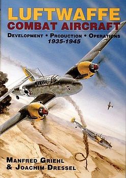 Luftwaffe Combat Aircraft Development - Production - Operations