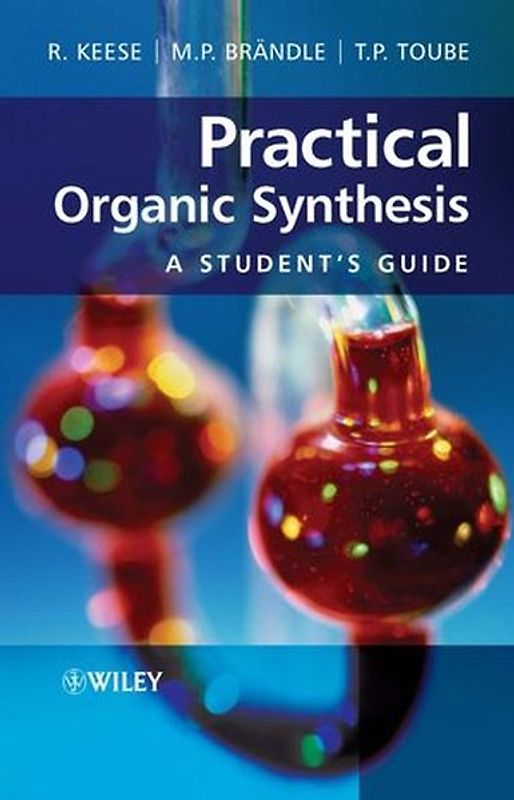 Practical Organic Synthesis: A Student's Guide