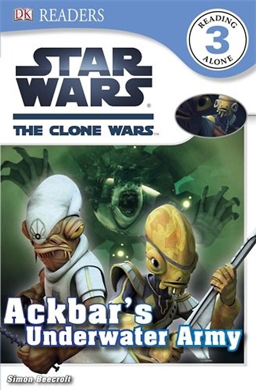 Star Wars Clone Wars Ackbar's Underwater Army (DK Readers Level 3) - Dk