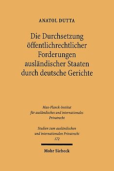 Die Durchsetzung öffentlichrechtlicher Forderungen ausländischer Staaten durch deutsche Gerichte