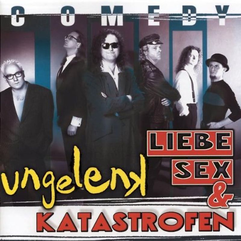 Ungelenk - Liebe,Sex & Katastrofen