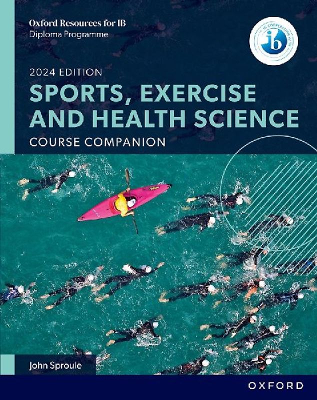Oxford Resources for IB: DP Sports, Exercise and Health Science Course Book
