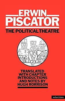 The Political Theatre (Diaries, Letters and Essays)