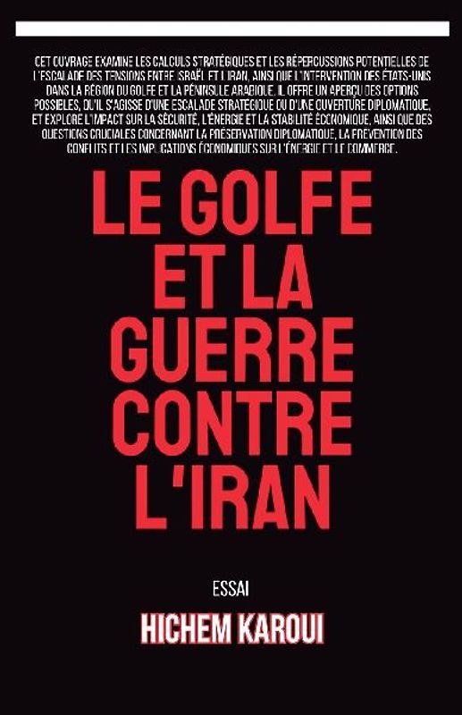 Le Golfe et la guerre contre l'Iran