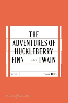 The Adventures of Huckleberry Finn American Classics Edition