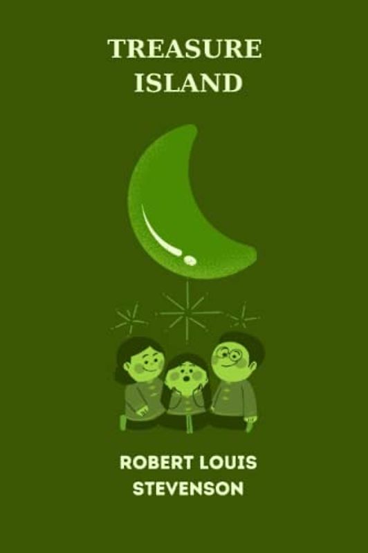 treasure island by Robert Louis Stevenson