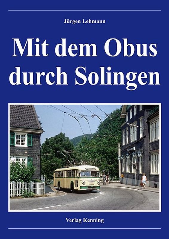 Mit dem Obus durch Solingen