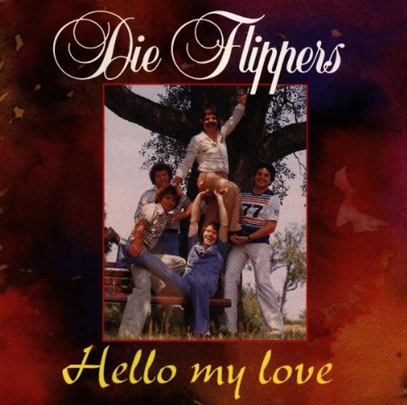 die Flippers - Hello My Love