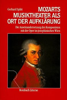 Mozarts Musiktheater als Ort der Aufklärung