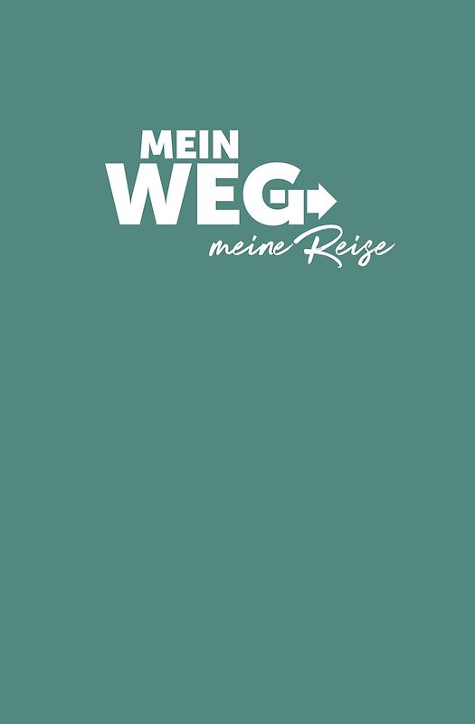 Mein Weg - Meine Reise