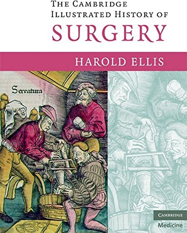 Cambridge Illustrated History of Surgery - Harold Ellis