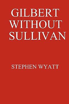 Gilbert Without Sullivan