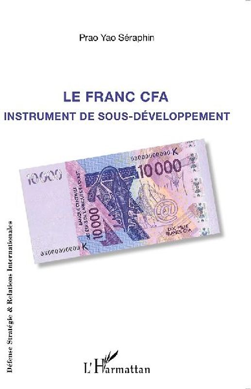 Le franc CFA instrument du sous-développement