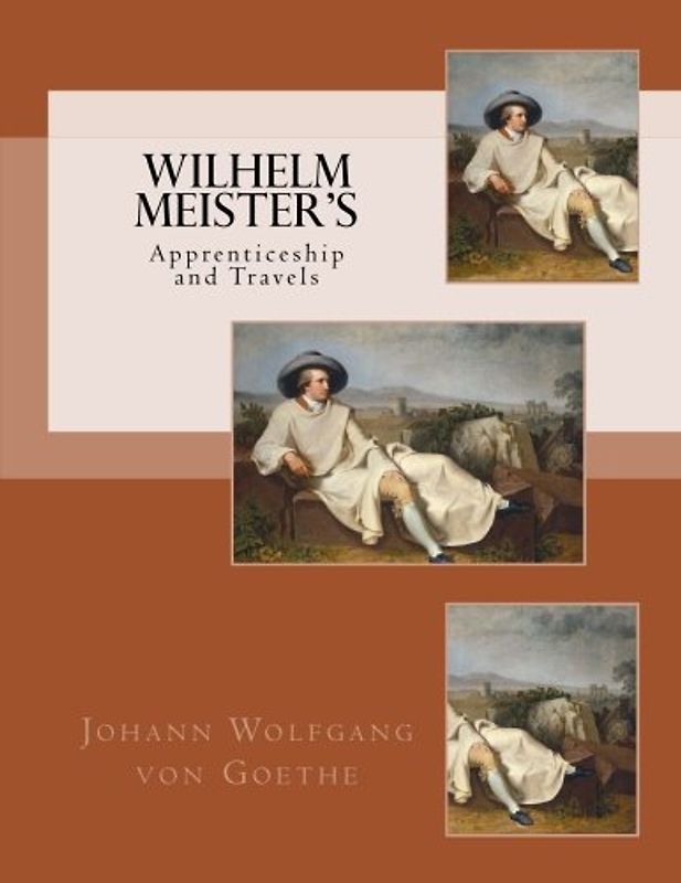 Wilhelm Meister's: Apprenticeship and Travels (von Goethe)
