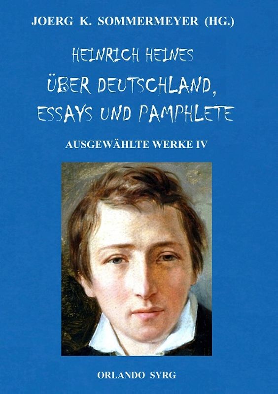 Heinrich Heines Über Deutschland, Essays und Pamphlete. Ausgewählte Werke IV