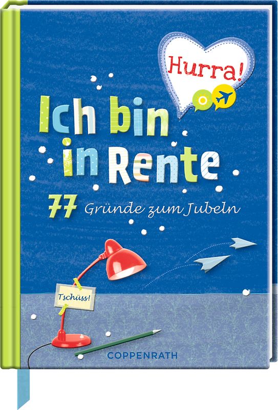 Hurra! Ich bin in Rente