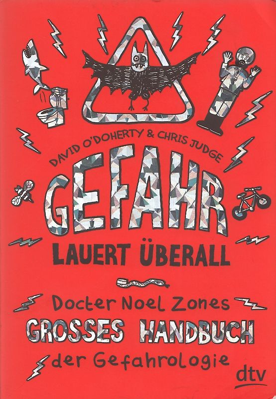 Gefahr lauert überall – Docter Noel Zones großes Handbuch der Gefahrologie