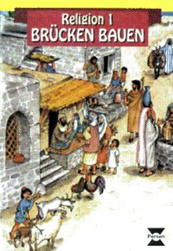 Brücken bauen - Arbeitsheft. Religion 1 (1. Klasse)
