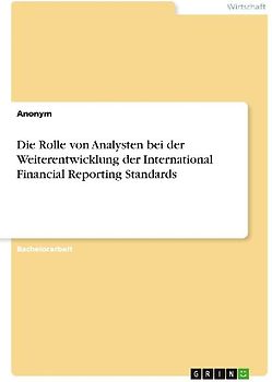 Die Rolle von Analysten bei der Weiterentwicklung der International Financial Reporting Standards