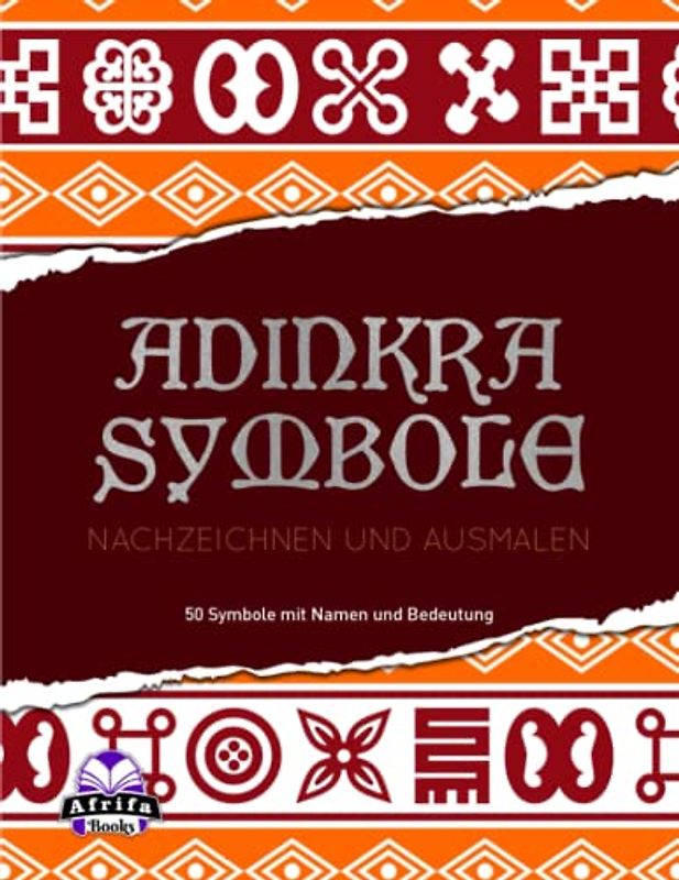 ADINKRA SYMBOLE: Malbuch zum Nachzeichnen und Ausmalen